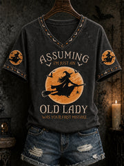Lustige Halloween-Hexe für Frauen Angenommen, ich bin nur eine alte Dame, war Ihr erster Fehler, der lässiges V-Ausschnitt-T-Shirt