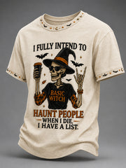 Lustige Halloween-Schädel-Hexe für Männer Ich möchte Menschen verfolgen, wenn ich sterbe Ich habe ein List Print Casual T-Shirt