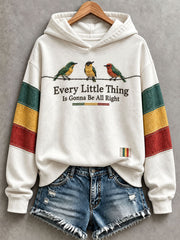 Damen-Kapuzenpullover „Every Little Thing Is Gonna Be All Right“