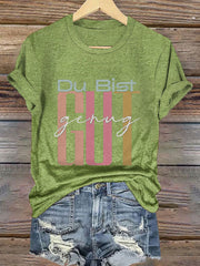 Frauen Du Bist Gut Genug Viral Meme Deutsche Bestätigung T-Shirt