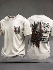 Herren-T-Shirts mit dem Spruch „Ich bin nicht der Held, den du dir gewünscht hast – ich bin das Monster, das du gebraucht hast“